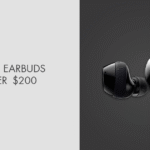 Best Wireless Earbuds Under 200 Dollars 2024: Top Picks Reviewed
