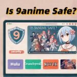 Is 9anime Safe? Risks of Malware, Legal Issues, and Safer Alternatives