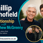 Phillip Schofield Relationship with Matthew McGreevy: Full Timeline and Facts