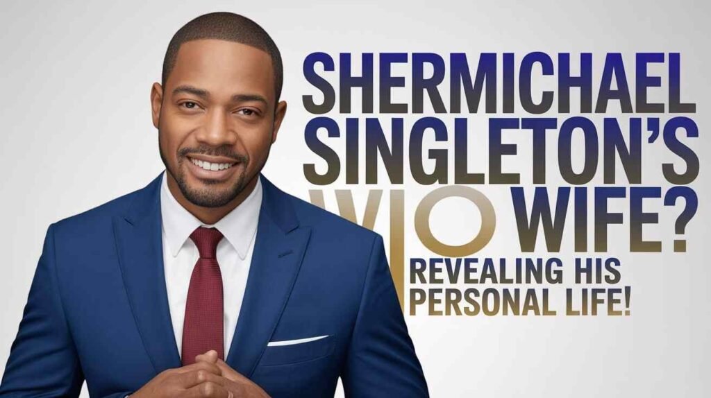 Shermichael Singleton Wife: No Public Record of Marriage or Spouse